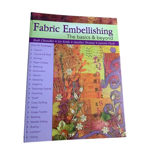 Fabric Embellishing: The Basics & Beyond Book By Ruth Chandler - Picture 1 of 4